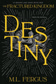 Book cover of: Destiny. By: M. L. Fergus