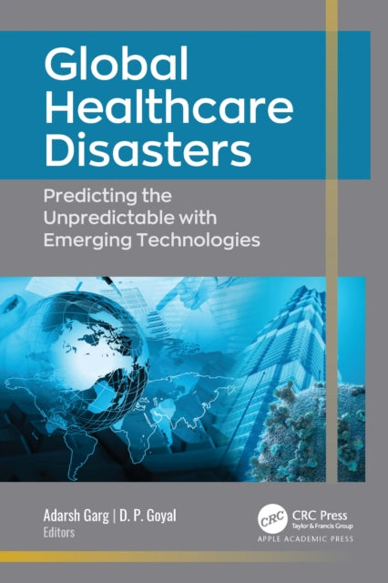 Book cover of: Global Healthcare Disasters. By: Adarsh Garg