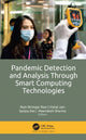 Book cover of: Pandemic Detection and Analysis Through Smart Computing Technologies. By: Ram Shringar Raw