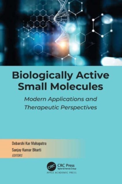 Book cover of: Biologically Active Small Molecules. By: Debarshi Kar Mahapatra