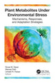 Book cover of: Plant Metabolites under Environmental Stress. By: Nivas M. Desai