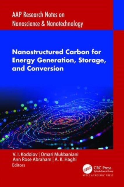 Book cover of: Nanostructured Carbon for Energy Generation, Storage, and Conversion