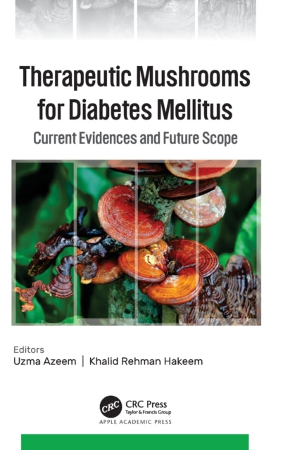 Book cover of: Therapeutic Mushrooms for Diabetes Mellitus. By: Uzma Azeem
