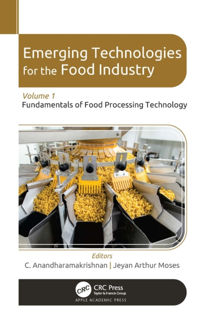 Book cover of: Emerging Technologies for the Food Industry. By: C. Anandharamakrishnan