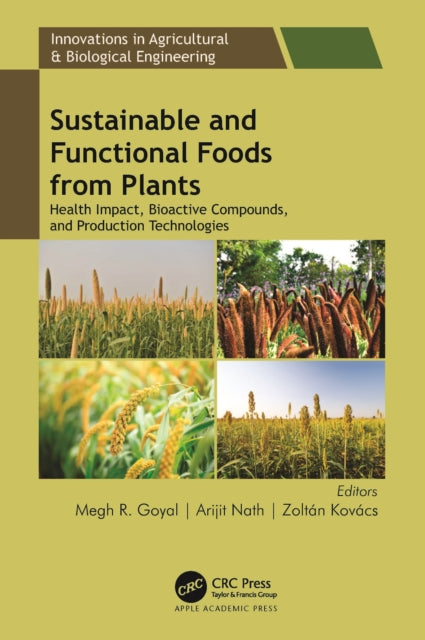 Book cover of: Sustainable and Functional Foods from Plants. By: Megh R. Goyal