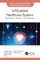 Book cover of: IoT-Enabled Healthcare Systems. By: Yatindra Kumar