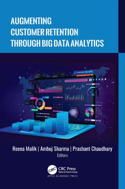 Book cover of: Augmenting Customer Retention Through Big Data Analytics. By: Reena Malik