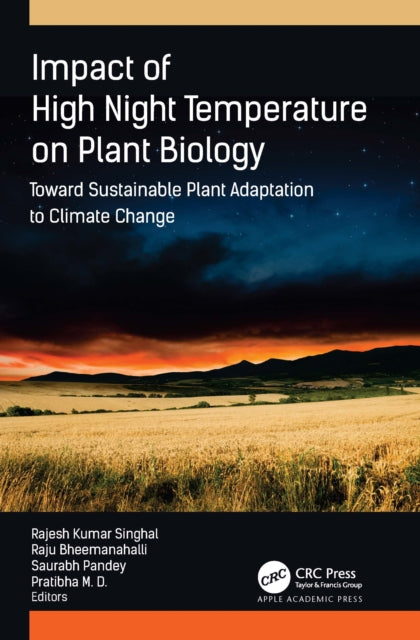 Book cover of: Impact of High Night Temperature on Plant Biology. By: Rajesh Kumar Singhal
