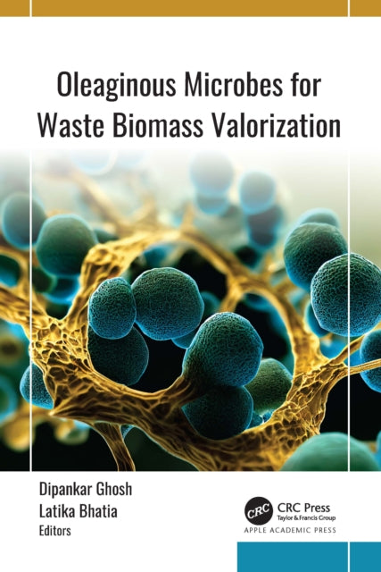 Book cover of: Oleaginous Microbes for Waste Biomass Valorization