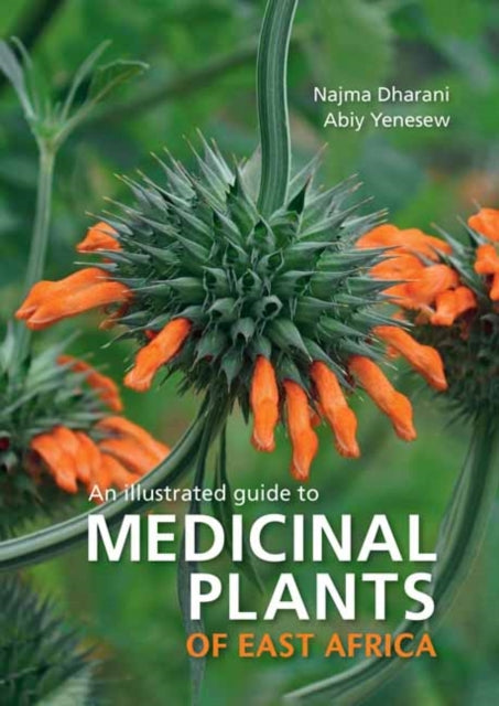 Book cover of: Medicinal Plants of East Africa. By: Najma Dharani
