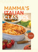 Book cover of: Mamma's Italian Classics. By: Mary-Louise Rappazzo