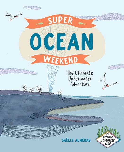 Book cover of: Super Ocean Weekend. By: Gaëlle Alméras