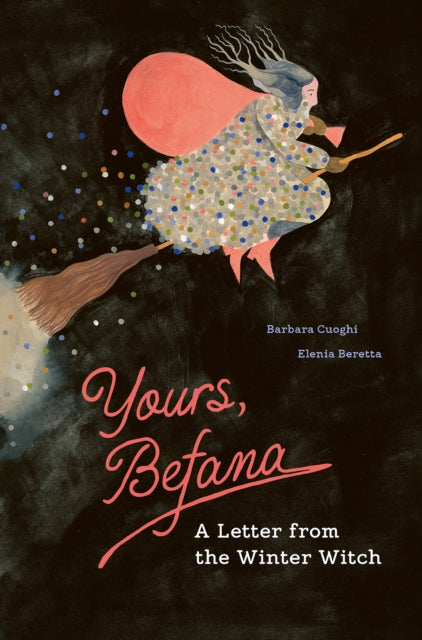 Book cover of: Yours, Befana. By: Barbara Cuoghi