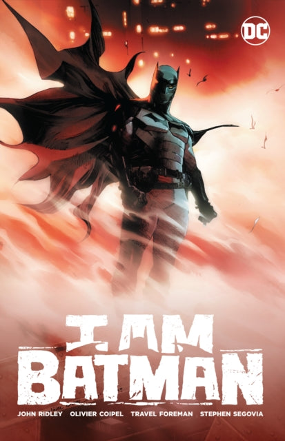 Book cover of: I Am Batman Vol. 1. By: John Ridley