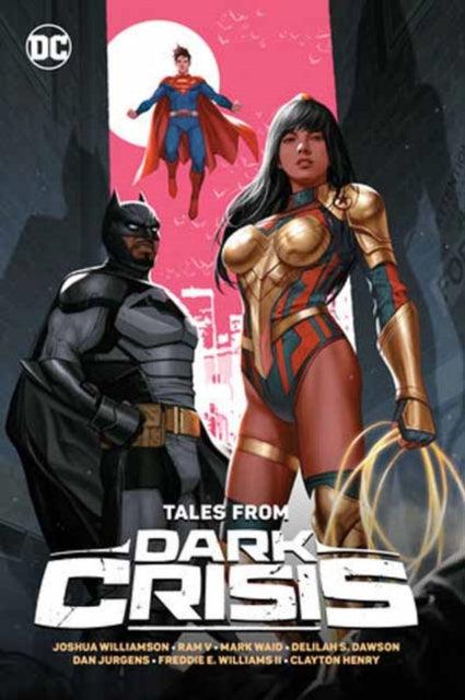 Book cover of: Tales from Dark Crisis. By: Joshua Williamson