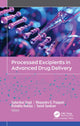 Book cover of: Processed Excipients in Advanced Drug Delivery