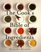Book cover of: Cook's Bible of Ingredients. By: Margaret Brooker