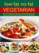 Book cover of: Low-fat, No-fat Vegetarian. By: Anne Sheasby