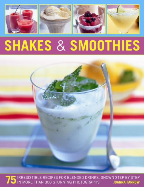 Book cover of: Shakes and Smoothies. By: Joanna Farrow