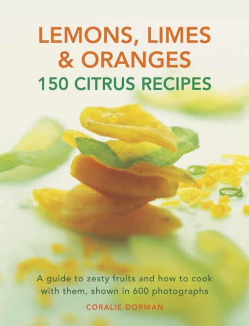 Book cover of: Lemons, Limes & Oranges. By: Coralie Dorman