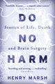 Do No Harm, Stories of Life, Death and Brain Surgery 9781780225920 Henry Marsh
