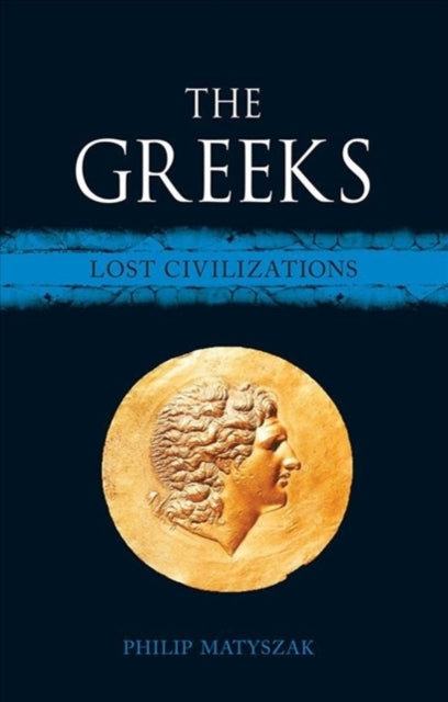 Book cover of: Greeks. By: Philip Matyszak