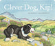Book cover of: Clever Dog, Kip!. By: Benedict Blathwayt