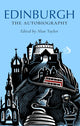Book cover of: Edinburgh: The Autobiography. By: Alan Taylor