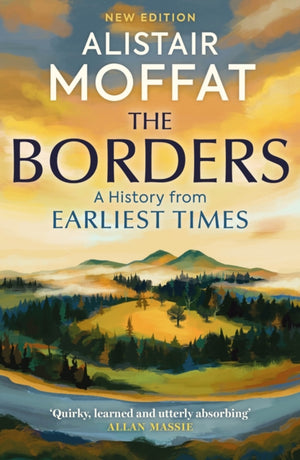 Borders, A History of the Borders from Earliest Times