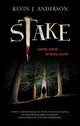 Book cover of: Stake. By: Kevin J. Anderson