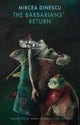Book cover of: Barbarians' Return. By: Mircea Dinescu