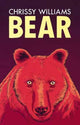 Book cover of: Bear. By: Chrissy Williams
