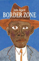 Book cover of: Border Zone. By: John Agard