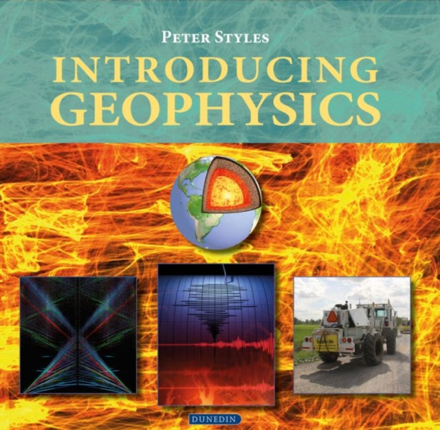 Book cover of: Introducing Geophysics. By: Peter Styles