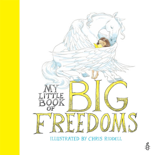 Book cover of: My Little Book of Big Freedoms. By: Chris Riddell