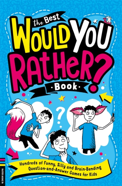 Book cover of: Best Would You Rather Book. By: Gary Panton