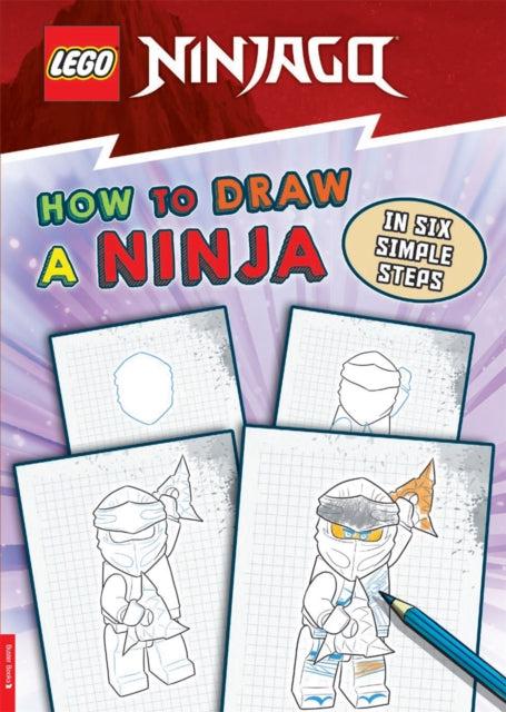 Book cover of: LEGO® NINJAGO®: How to Draw a Ninja in Six Simple Steps. By: LEGO®