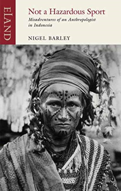 Book cover of: Not a Hazardous Sport. By: Nigel Barley
