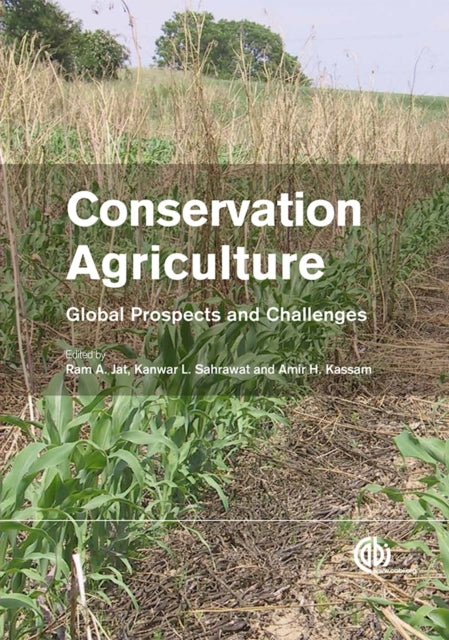 Book cover of: Conservation Agriculture. By: Ram A. Jat
