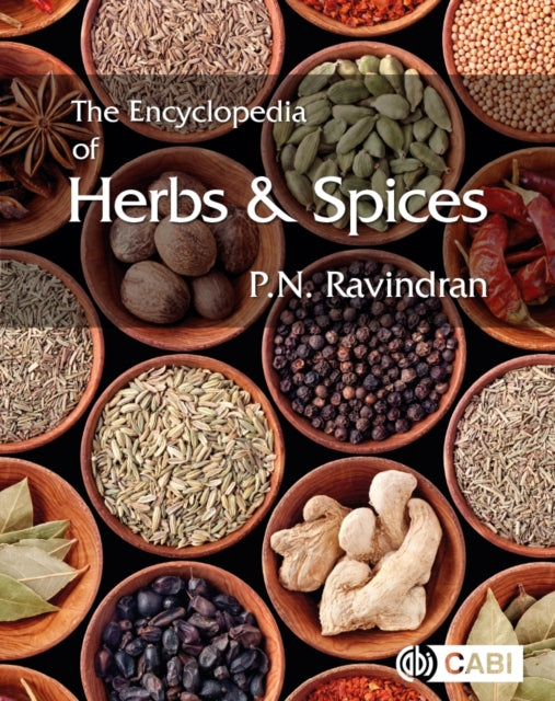 Book cover of: Encyclopedia of Herbs and Spices: 2 volume pack, The. By: P. N. Ravindran