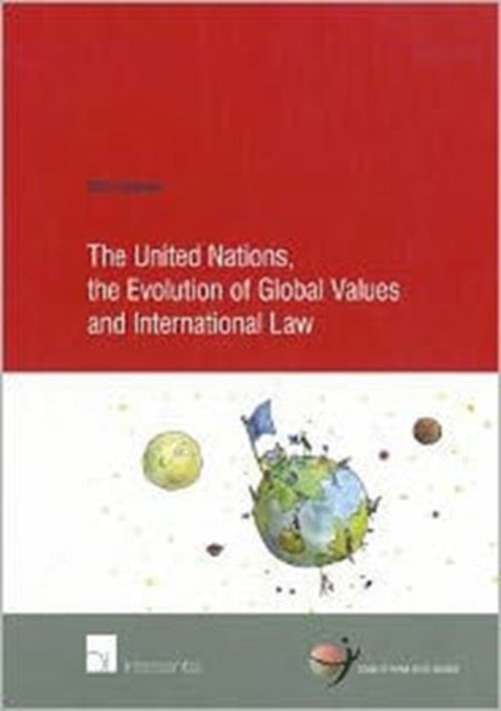 Book cover of: United Nations, the Evolution of Global Values and International Law