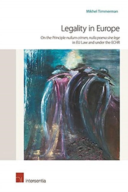Book cover of: Legality in Europe. By: Mikhel Timmerman