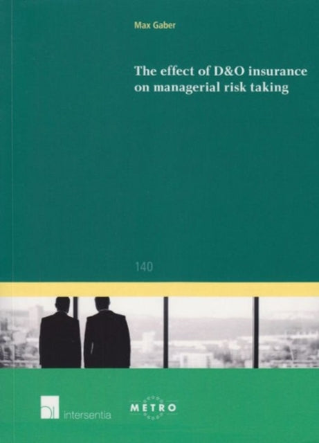 The effect of D&O insurance on managerial risk taking