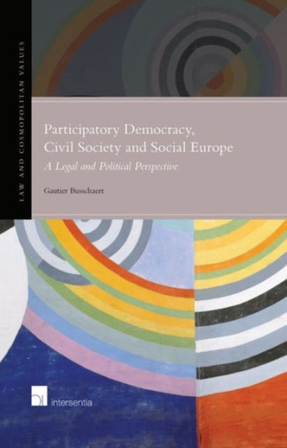 Book cover of: Participatory Democracy, Civil Society and Social Europe. By: Gautier Busschaert