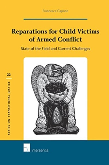Book cover of: Reparations for Child Victims of Armed Conflict. By: Francesca Capone