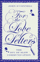 Book cover of: For the Love of Letters: The Joy of Slow Communication. By: John O'Connell