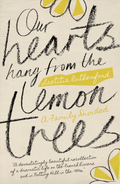 Book cover of: Our Hearts Hang from the Lemon Trees. By: Laetitia Rutherford