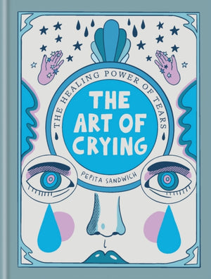 Art of Crying, The healing power of tears