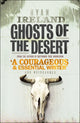 Book cover of: Ghosts of the Desert. By: Ryan Ireland
