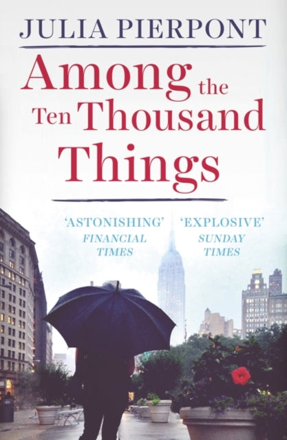 Book cover of: Among the Ten Thousand Things. By: Julia Pierpont